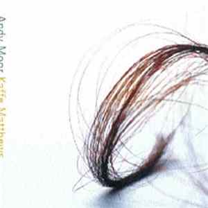 Andy Moor & Kaffe Matthews - Locks Album