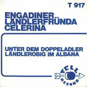 Engadiner Ländlerfründa, Celerina - Unter Dem Doppeladler / Ländlerobig Im Albana Album