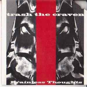 Trash The Craven - Brainless Thoughts Album
