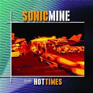 Sonic Mine - Hot Times Album