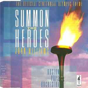 John Williams , Boston Pops Orchestra - Summon The Heroes Album
