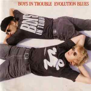 Boys In Trouble - Evolution Blues Album