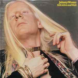 Johnny Winter - Still Alive And Well Album