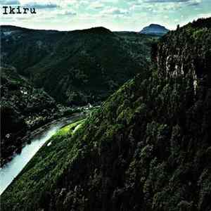 Ikiru - Ikiru Album