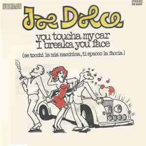 Joe Dolce - You Toucha My Car I Breaka You Face (Se Tocchi La Mia Macchina, Ti Spacco La Faccia) Album