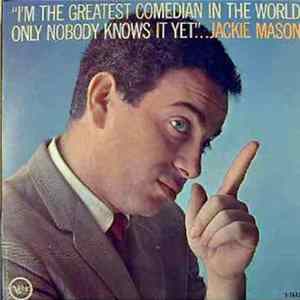 Jackie Mason - I'm The Greatest Comedian In The World Only Nobody Knows It Yet Album