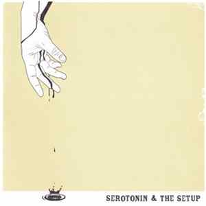 Serotonin / The Setup - Serotonin & The Setup Album