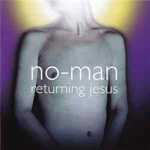 No-Man - Returning Jesus Album