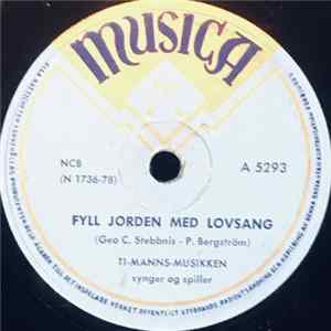Ti-Manns-Musikken - Fyll Jorden Med Lovsang / Jeg Vet Om En Underfull Kilde Album