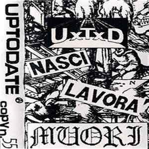 Up To Date - Nasci Lavora Muori Album