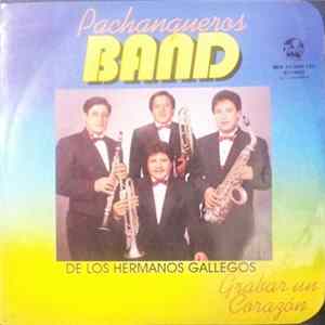 Pachangueros Band De Los Hermanos Gallegos - Grabar Un Corazón Album