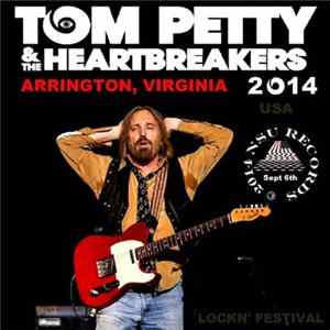 Tom Petty & The Heartbreakers - Arrington, Virginia 2014 Lockn' Festival Album