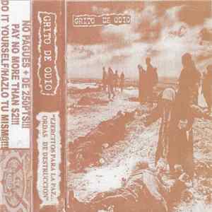 Grito De Odio - Ejercitos Para La Paz... Hordas De Destrucción Album