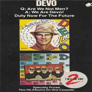 Devo - Q: Are We Not Men? A: We Are Devo!/Duty Now For The Future Album