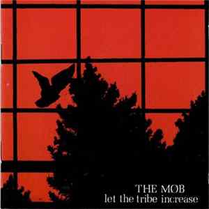 The Mob - Let The Tribe Increase Album