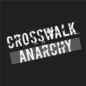 Crosswalk Anarchy - Crosswalk Anarchy Album