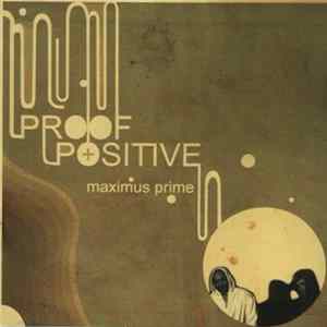 Proof Positive - Maximus Prime Album