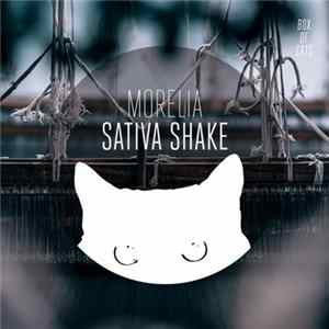 Morelia - Sativa Shake Album
