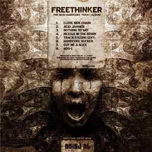 Freethinker - The Acid Hardcore Tekno Album Album
