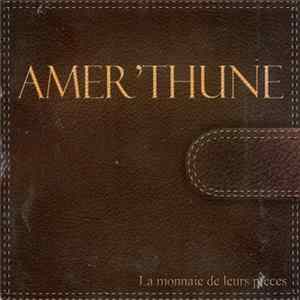 Amer'Thune - La Monnaie De Leurs Pièces Album