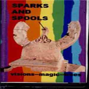Sparks And Spools - Visions--Magic--Trees Album