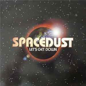 Spacedust - Let's Get Down Album