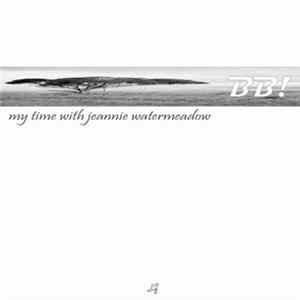 Being Bluefunked! - My Time With Jeannie Watermeadow Album