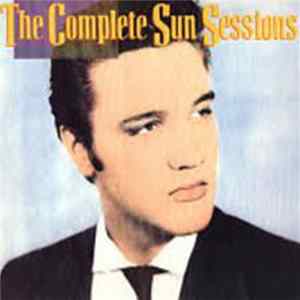 Elvis Presley - The Complete Sun Sessions Album