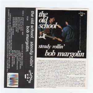 Bob Margolin - The Old School Album