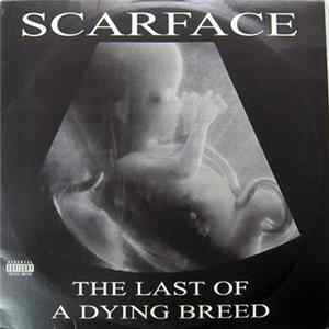 Scarface - The Last Of A Dying Breed Album