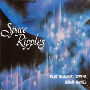 Paul Immanuel Owens, Brian Haines - Space Ripples Album