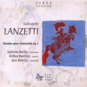 Salvatore Lanzetti - Sonates Pour Violoncelle Op 1 Album