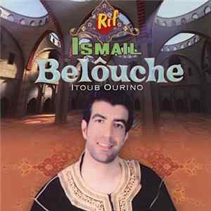 Ismail Belouche - Itoub Ourino Album