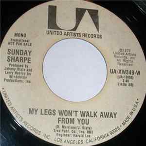 Sunday Sharpe - My Legs Won't Walk Away From You Album