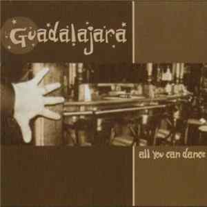 Guadalajara - All You Can Dance Album