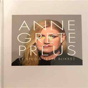 Anne Grete Preus - Et Sted Å Feste Blikket Album