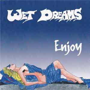 Wet Dreams - Enjoy Album