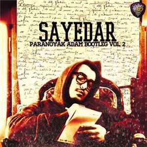 Sayedar - Paranoyak Adam Bootleg Vol. 2 Album