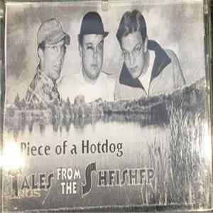 Piece Of A Hotdog - Tales From The Shfishfp Album
