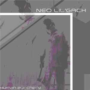 Neo Lil'Gach - Human Butchery Album