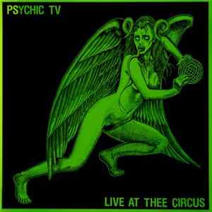 Psychic TV - Live At Thee Circus Album