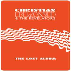 Christian Bland & The Revelators - The Lost Album Album