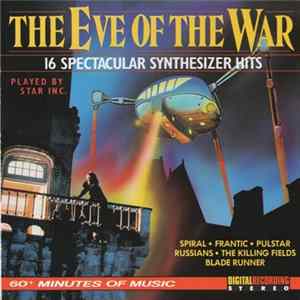 Star Inc. - The Eve Of The War, 16 Spectacular Synthesizer Hits Album