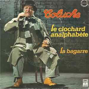 Coluche - Le Clochard Analphabète / La Bagarre Album