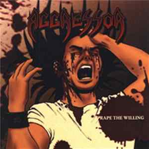 Aggressor - Rape The Willing Album