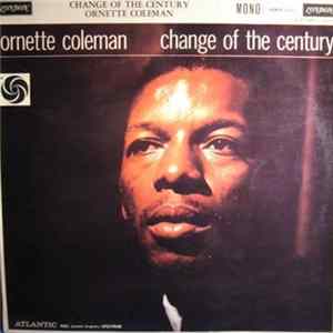 Ornette Coleman - Change Of The Century Album