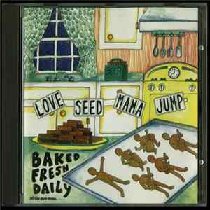 Love Seed Mama Jump - Baked Fresh Daily Album