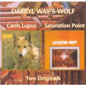 Darryl Way's Wolf - Canis Lupus / Saturation Point Album