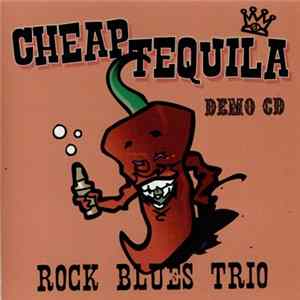 Cheap Tequila - Demo CD Album