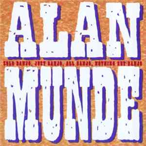 Alan Munde - Solo Banjo, Just Banjo, All Banjo, Nothing But Banjo Album